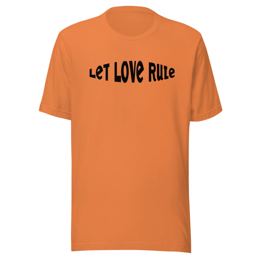 Let Love Rule Unisex t-shirt