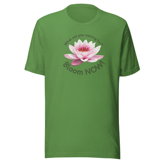 Bloom Now! Unisex t-shirt