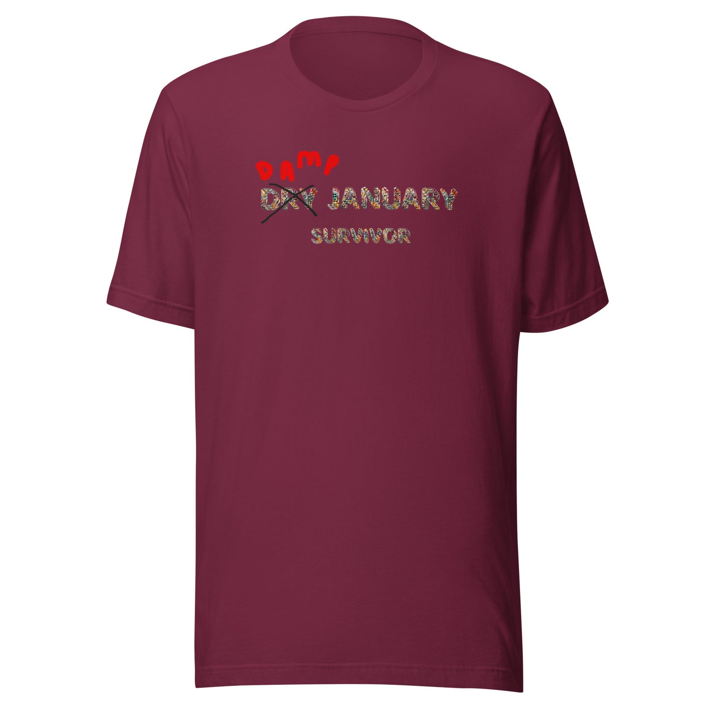 Damp January Survivor Unisex t-shirt