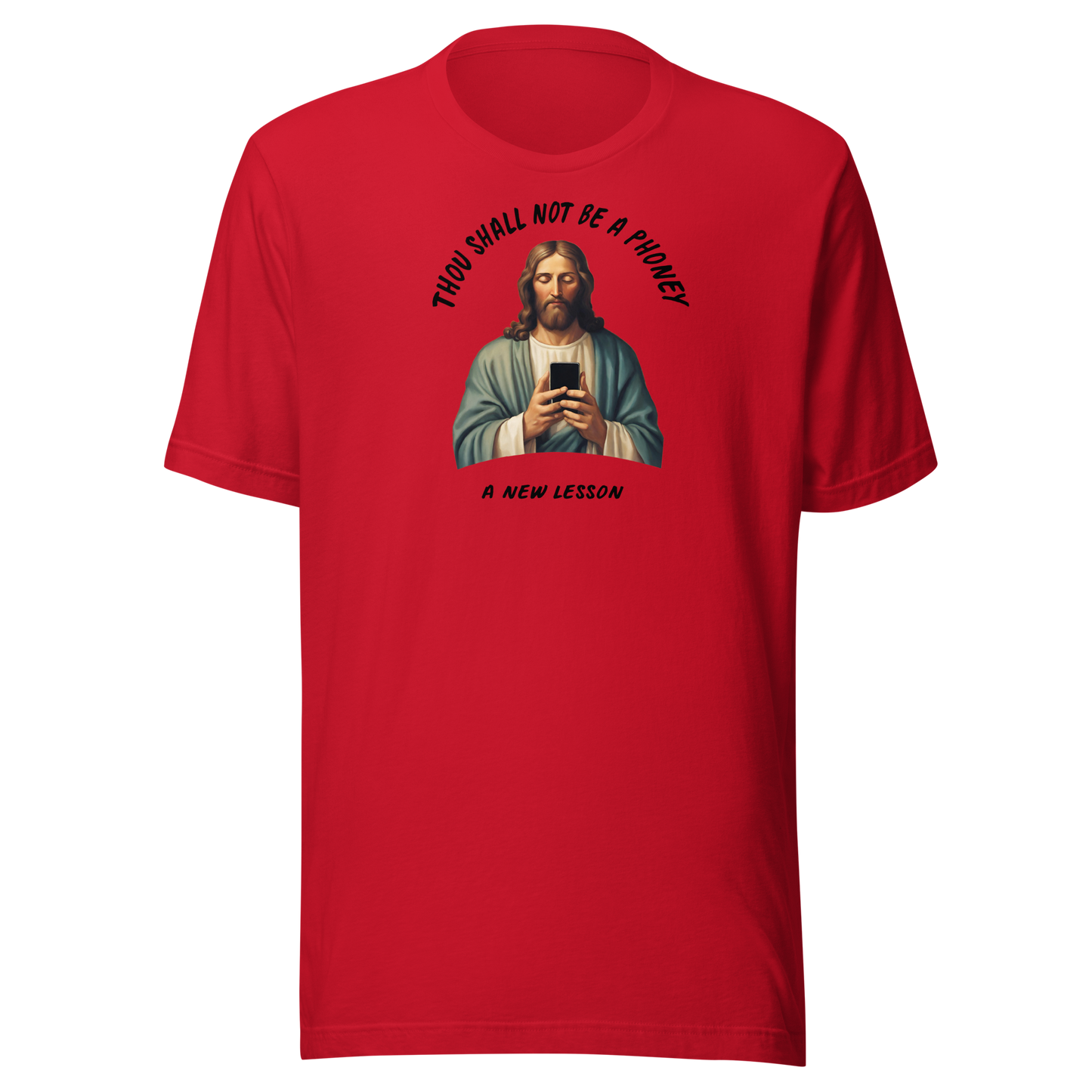 Thou Shall Not Be A Phoney - A New Lesson Unisex t-shirt