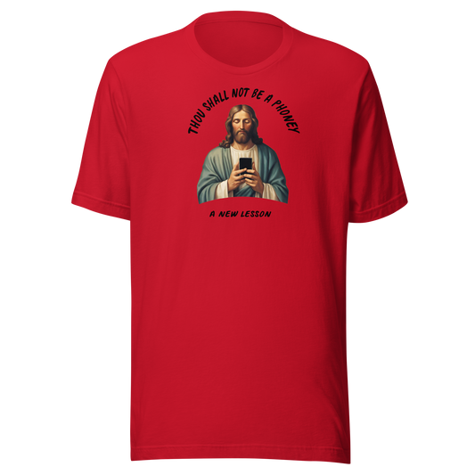 Thou Shall Not Be A Phoney - A New Lesson Unisex t-shirt